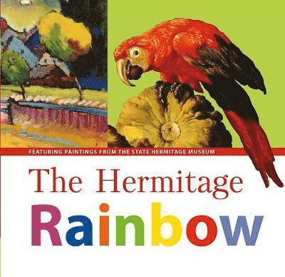 Hermitage Rainbow: Featuring Paintings from the State Hermitage Museum 1