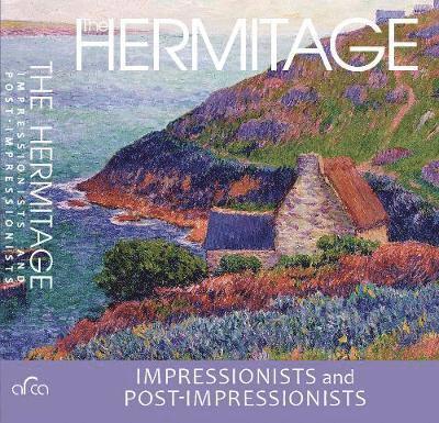 The Hermitage Impressionists and Post-Impressionists 1