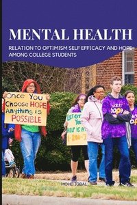bokomslag Mental health in relation to optimism self efficacy and hope among college students