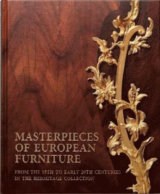 Masterpieces of European Furniture from the 15th to Early 20th Centuries 1