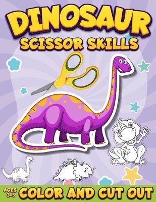 Dinosaur Scissor Skills Activity Book for Kids Ages 3-5 1