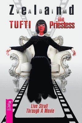 Tufti the Priestess. Live Stroll Through A Movie 1