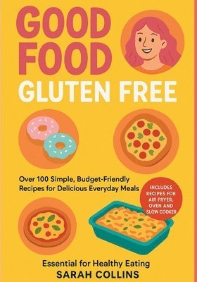 Sarah Collins - Good Food, Gluten-Free, Häftad