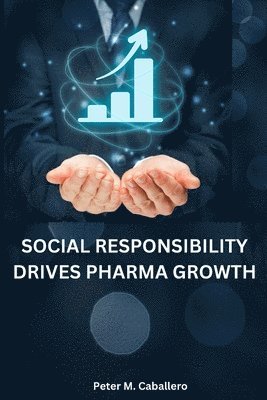 bokomslag Social responsibility drives pharma growth