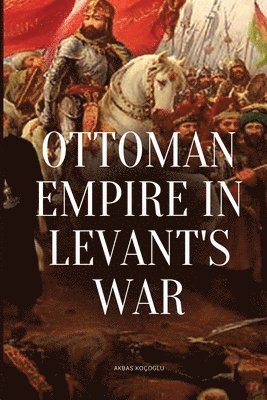 Ottoman Empire in Levant's War 1