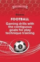 bokomslag Football. Gaming drills with the contiguous goals for play technique training.