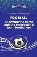 Football. Analyzing the game with the professional team footballers.