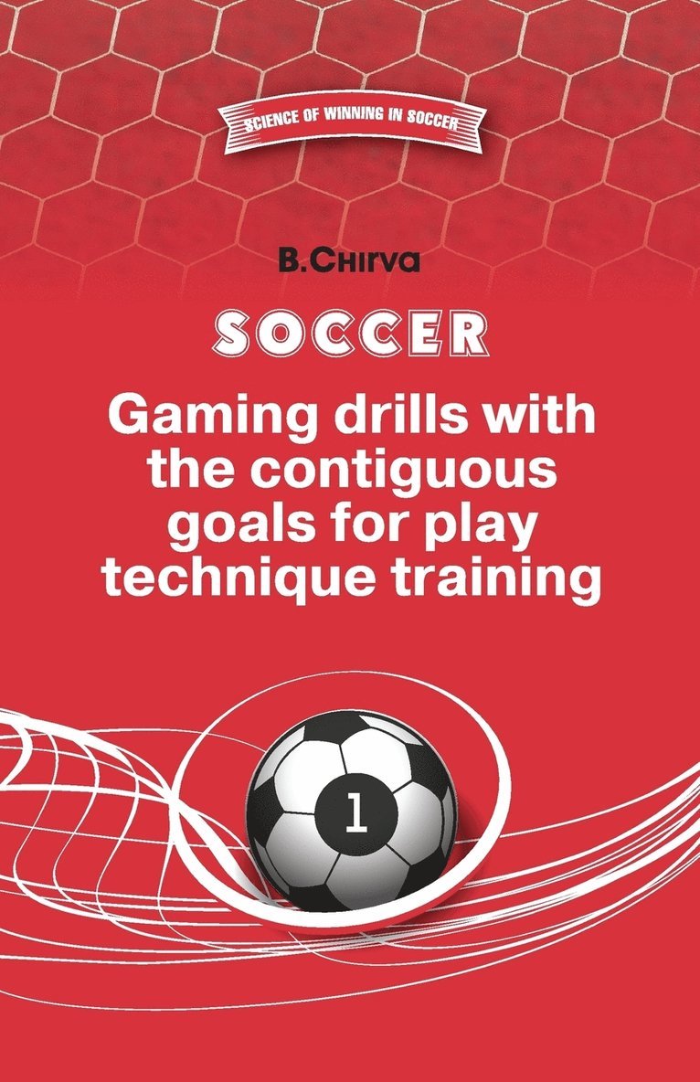 SOCCER.Gaming drills with the contiguous goals for play technique training 1