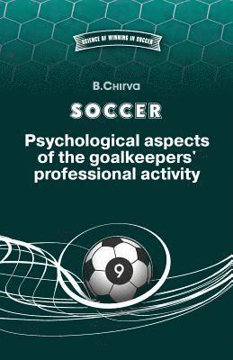 SOCCER. Psychological aspects of the goalkeepers' professional activity. 1