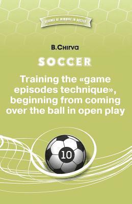 Soccer. Training the game episodes technique, beginning from coming over the ball in open play. 1