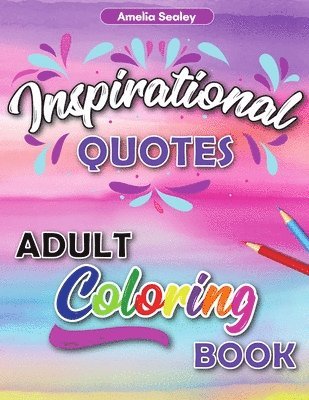 Amelia Sealey - Motivational Adult Coloring Book, Häftad