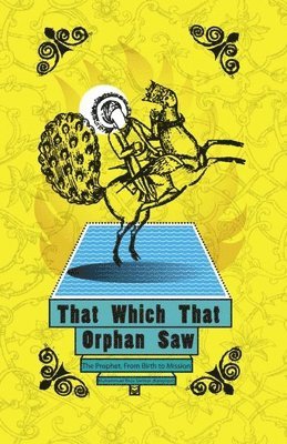 That Which That Orphan Saw 1