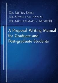 bokomslag A Proposal Writing Manual for Graduate and Post-graduate Students: A Review of APA And Proposal Writing Principles