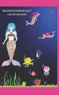 The Adventures of Katy and the Mermaids: A Lovely Strong Girl 1