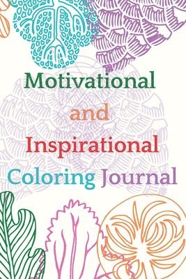 bokomslag Motivational and Inspirational Coloring Journal