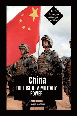 bokomslag China: The Rise of a Military Power