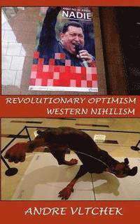 bokomslag Revolutionary Optimism, Western Nihilism