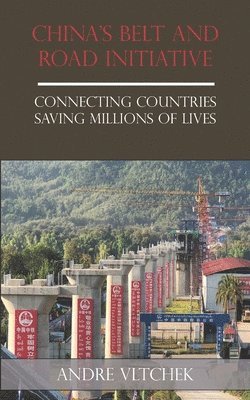 China's Belt and Road Initiative: Connecting Countries Saving Millions of Lives 1