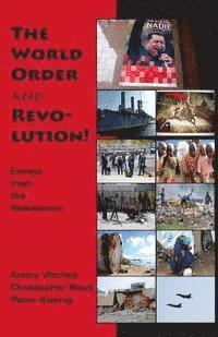 Christopher Black, Peter Koenig - The World Order and Revolution!: Essays from the Resistance, Häftad