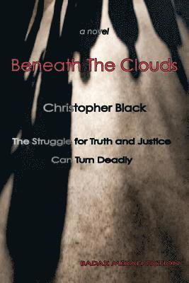 Beneath the Clouds: The Struggle for Truth and Justice Can Turn Deadly 1