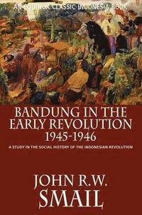 bokomslag Bandung in the Early Revolution, 1945-1946