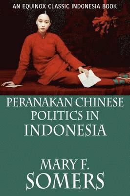 Peranakan Chinese Politics In Indonesia 1