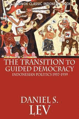 Daniel S. Lev - Transition to Guided Democracy, Häftad