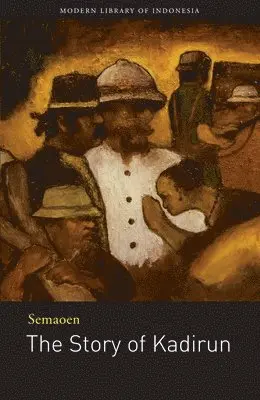 Semaoen - Story of Kadirun, Häftad. Tillgänglighet: Lägg i varukorg