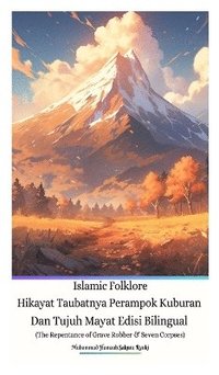 bokomslag Islamic Folklore Hikayat Taubatnya Perampok Kuburan Dan Tujuh Mayat Edisi Bilingual (The Repentance of Grave Robber & Seven Corpses)