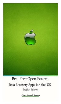 bokomslag Best Free Open Source Data Recovery Apps for Mac OS English Edition Hardcover Version