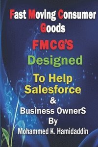 bokomslag Fmcg: Designed to Help Salesforce & Customer Development Mangers as well as Business Owners