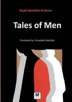 Ziyad Abdullah Al-Drees - Tales of Men, Häftad. Tillgänglighet: Lägg i varukorg