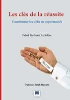 Fahed Bin Saleh As-Soltan - Les clés de la réussite, Häftad. Tillgänglighet: Lägg i varukorg