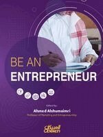 Professor Ahmed Alshumaimri - Be An Entrepreneur - Kun Riadīyyan -, Häftad