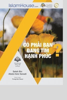 CO&#769; PHA&#777;I BA&#803;N &#272;ANG TI&#768;M NI&#768;M HA&#803;NH PHU&#769;C? - Searching for Happiness? 1