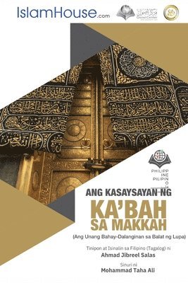 Ang Kasaysayan ng Ka'bah sa Makkah - The History of Ka'bah 1