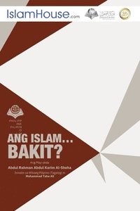 bokomslag Ang Islam....Bakit? - Why Islam?