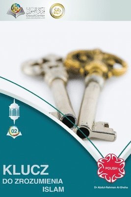 bokomslag KLUCZ DO ZROZUMIENIA ISLAMU - Translation - The Key to Understanding Islam