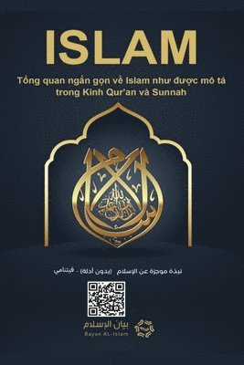 Islam - A brief treatise on Islam according to the Quran and the Prophetic Sunnah /L'Islam - ISLAM Thông điệp ngắn gọn về Islam như được nêu trong Qur'an và Sunnah
