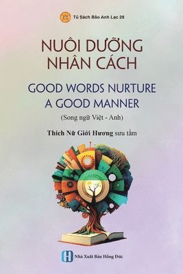 Giới Hương Thích Nữ, Gi&#7899;i H&#432;&#417; Thích N&#7919;, Gi¿i Huong Thích N¿, Gi¿i H¿¿ng Thích N¿ - Nuôi Dưỡng Nhân Cách - good Words Nurture A Good Manner, Häftad