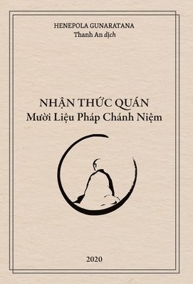 Henepola Gunaratana - Nhận Thức Quán - Mười Liệu Pháp Chánh Niệm, Inbunden