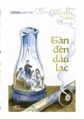 Tuan Nguyen - Vietnamese Famous Works - Peanut Oil Lamp Ashes, Häftad