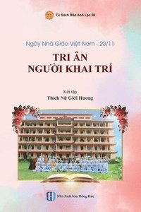 bokomslag Ngày Nhà giáo Vi?t Nam - 20/11 * TRI ÂN NG??I KHAI TRÍ