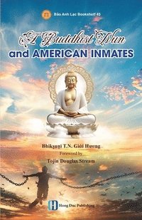 bokomslag A Buddhist Nun and American Inmates
