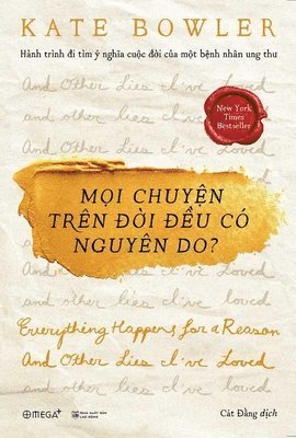 Kate Bowler - Everything Happens for a Reason and Other Lies I've Loved, Häftad