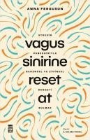 bokomslag Vagus Sinirine Reset At;Stresin Panzehiriyle Bedensel ve Zihinsel Dengeyi Bulmak