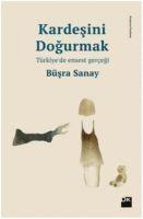 Büsra Sanay - Kardesini Dogurmak, Häftad