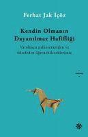 Ferhat Jak icöz - Kendin Olmanin Dayanilmaz Hafifligi, Häftad