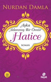 bokomslag Hz. Hatice - Aska Adanmis Bir Ömür