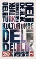 Türk Kültüründe Deli ve Delilik 1